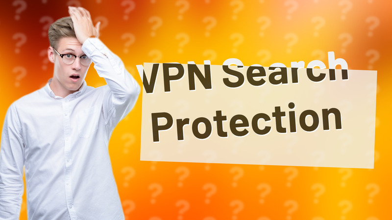 VPN Search Protection