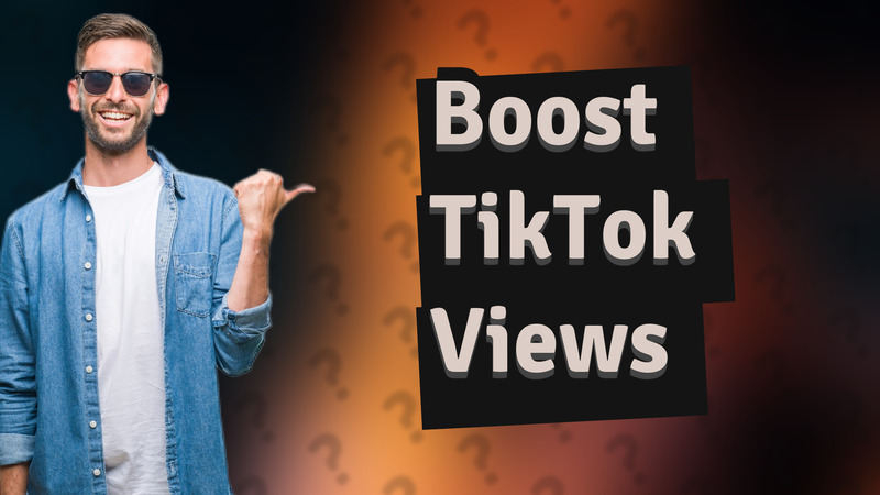Boost TikTok Views