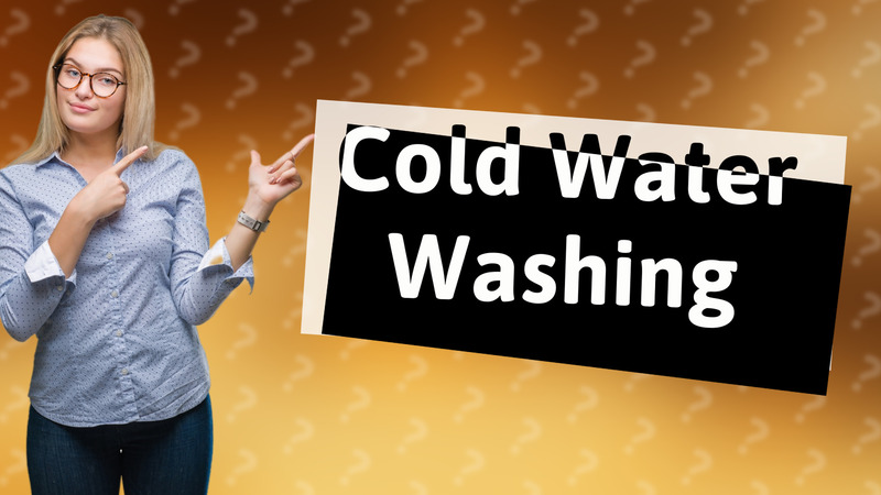 Cold Water Washing