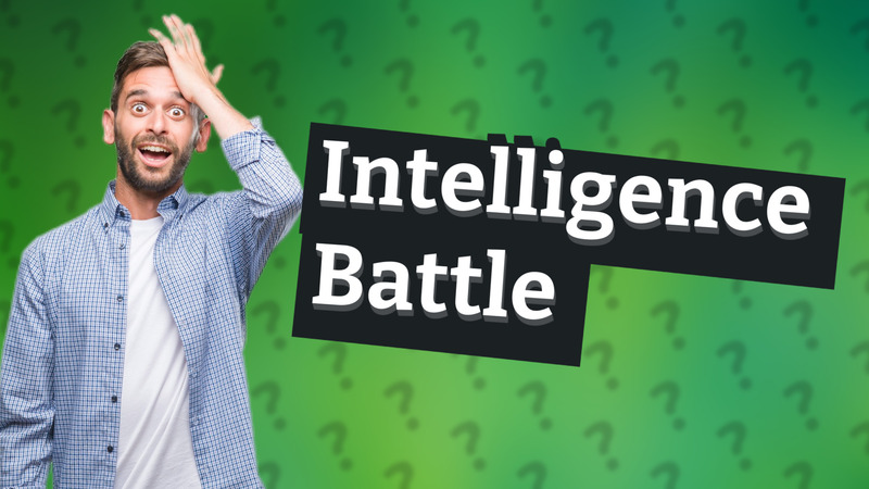 Intelligence Battle