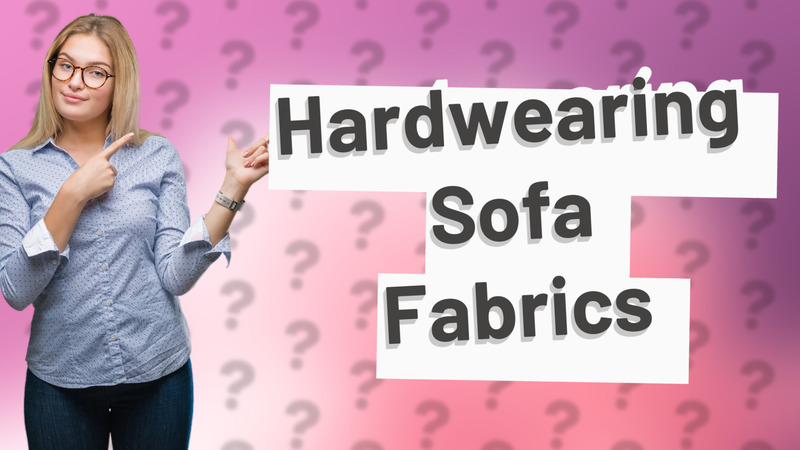 Hardwearing Sofa Fabrics
