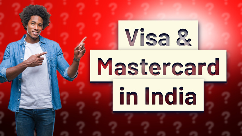 Visa & Mastercard in India