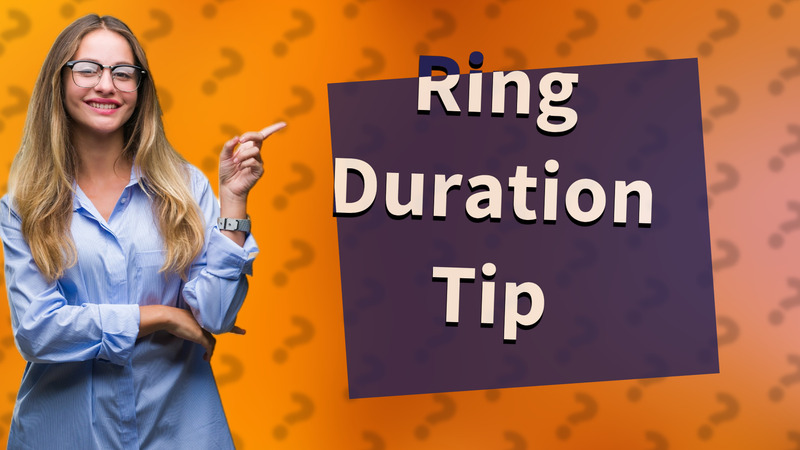 Ring Duration Tip
