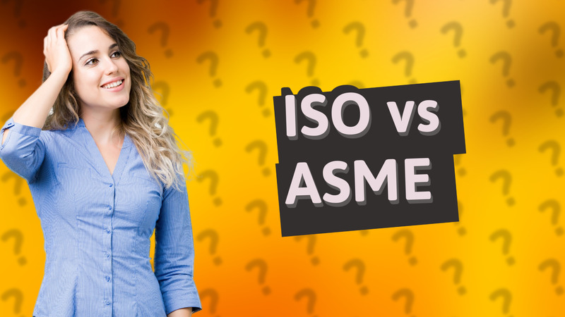 ISO vs ASME