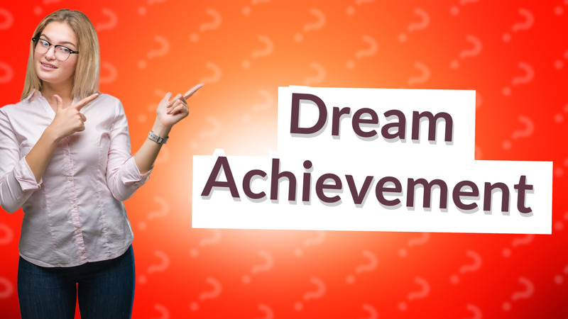 Dream Achievement