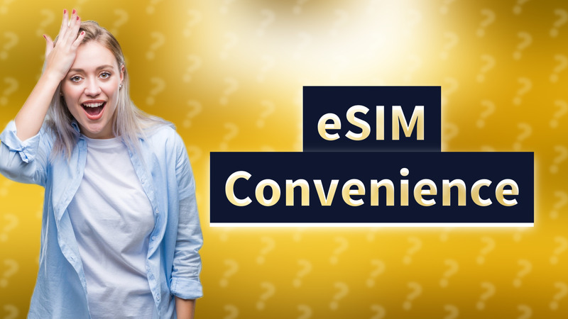 eSIM Convenience