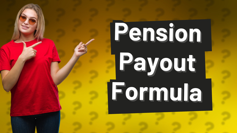 Pension Payout Formula