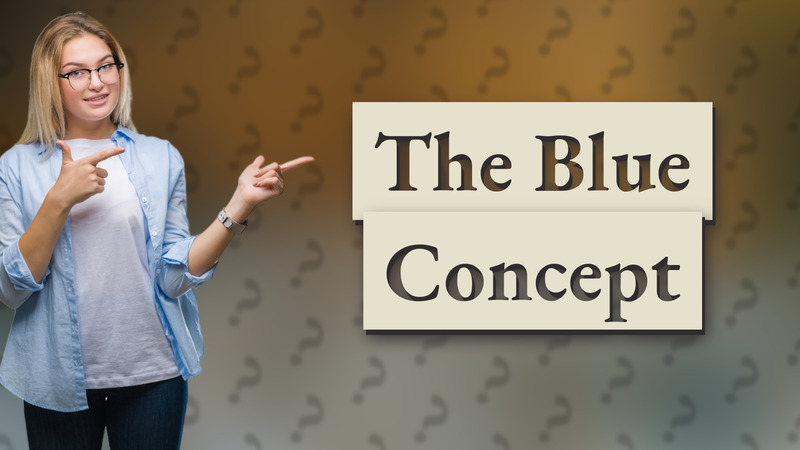 The Blue Concept