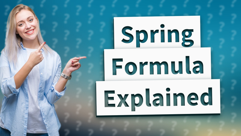 Spring Formula Explained