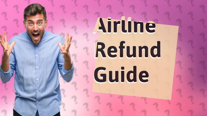 Airline Refund Guide