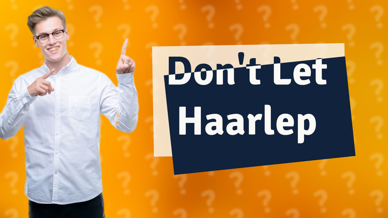 Don't Let Haarlep