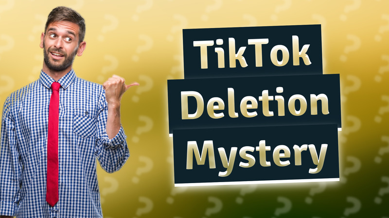 TikTok Deletion Mystery