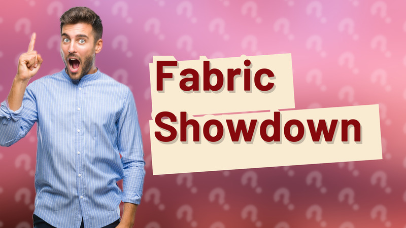 Fabric Showdown
