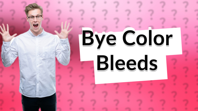 Bye Color Bleeds