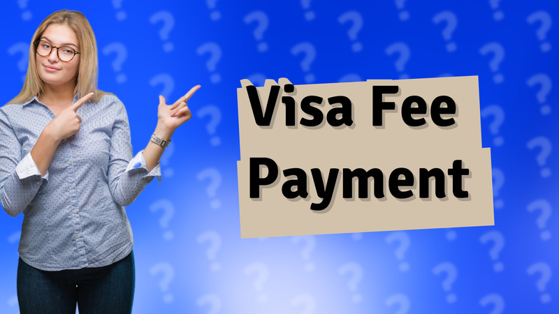 Visa Fee Payment