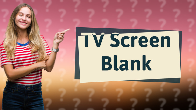 TV Screen Blank