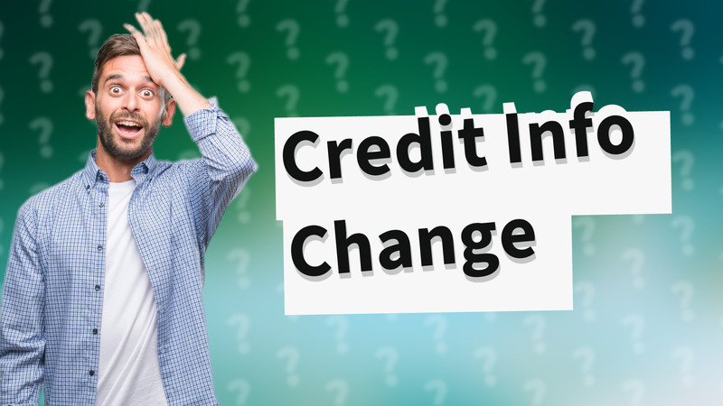 Credit Info Change