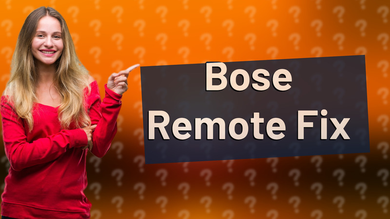 Bose Remote Fix