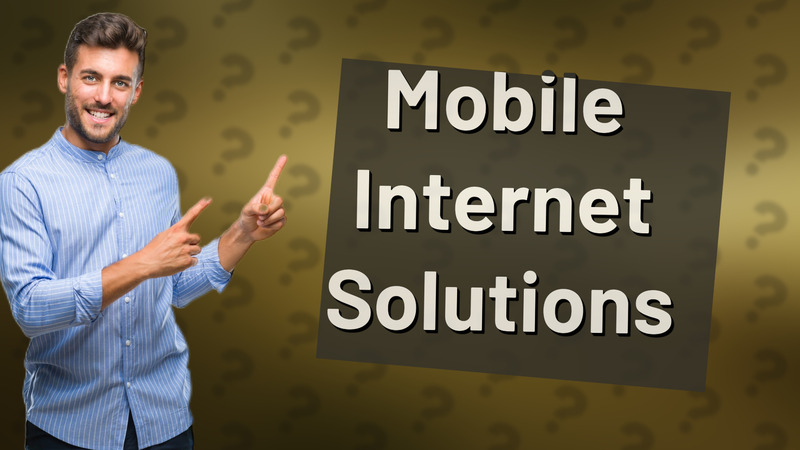 Mobile Internet Solutions
