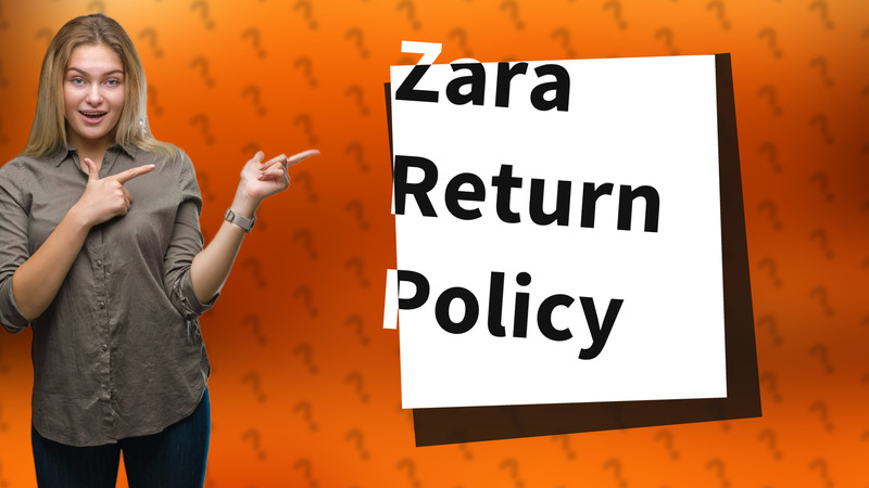 Zara Return Policy