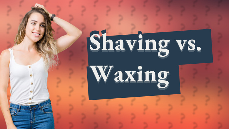 Shaving vs. Waxing