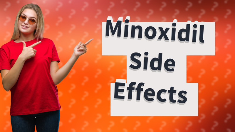 Minoxidil Side Effects