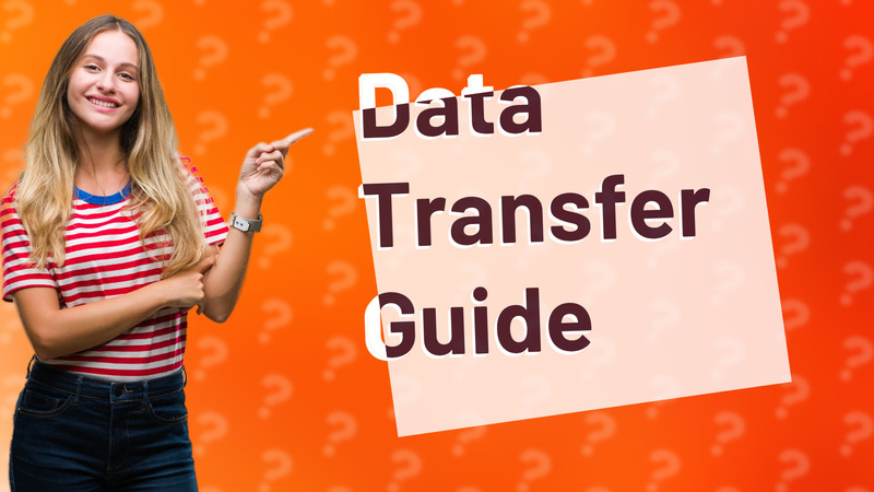 Data Transfer Guide