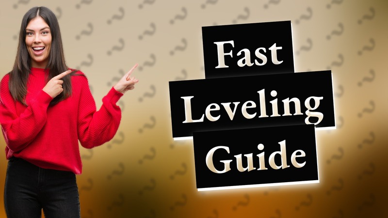 Fast Leveling Guide