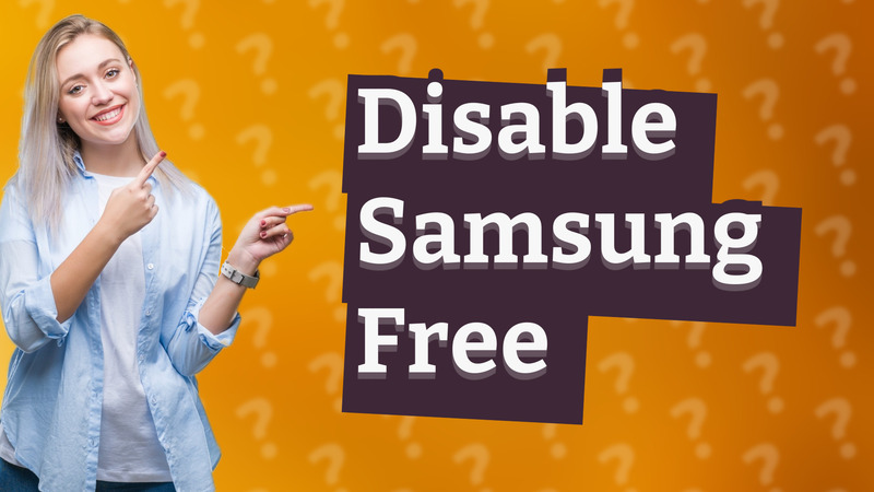 Disable Samsung Free