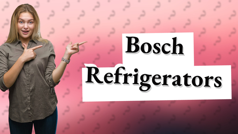 Bosch Refrigerators