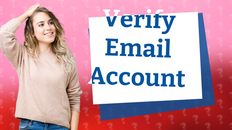 Verify Email Account