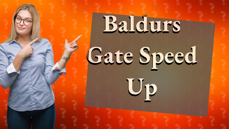 Baldurs Gate Speed Up