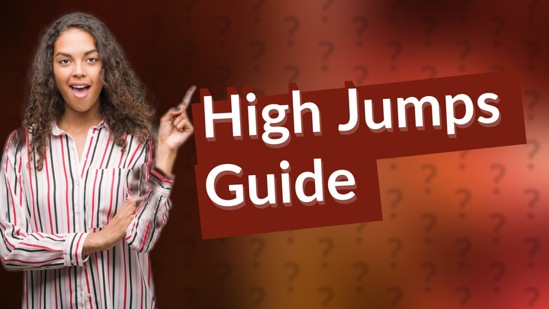 High Jumps Guide
