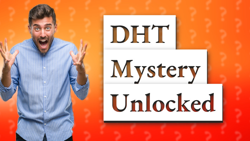 DHT Mystery Unlocked