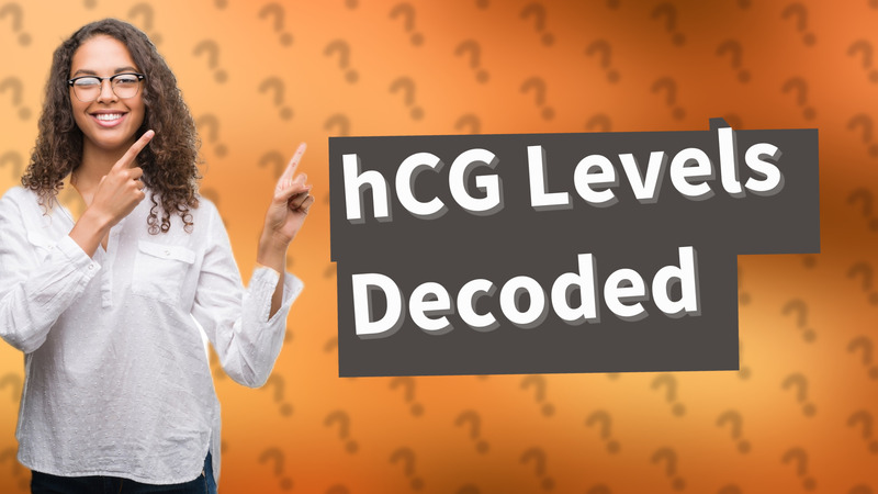hCG Levels Decoded