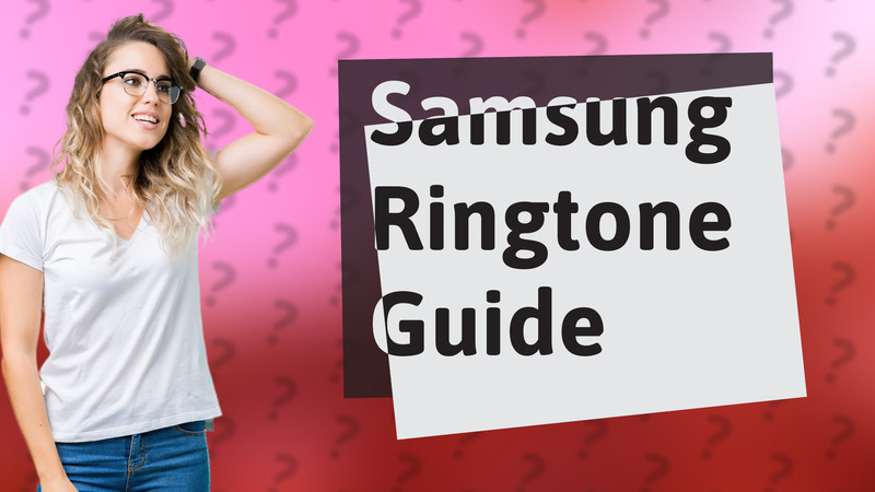Samsung Ringtone Guide
