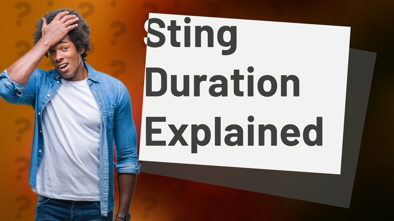 Sting Duration Explained