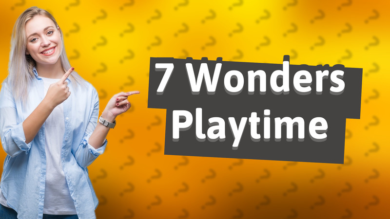 7 Wonders Playtime