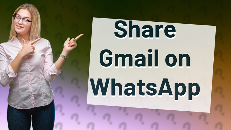 Share Gmail on WhatsApp