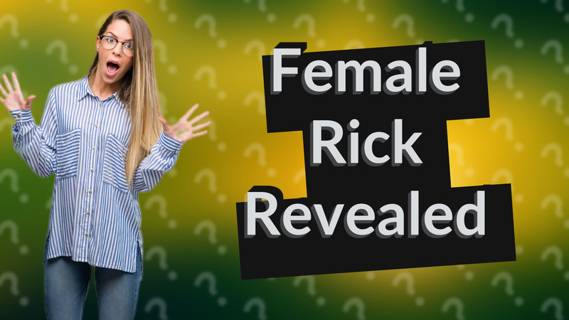 Female Rick Revealed