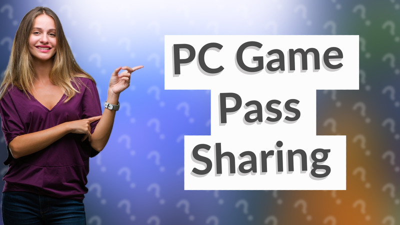 PC Game Pass Sharing