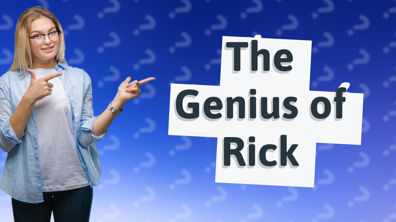 The Genius of Rick