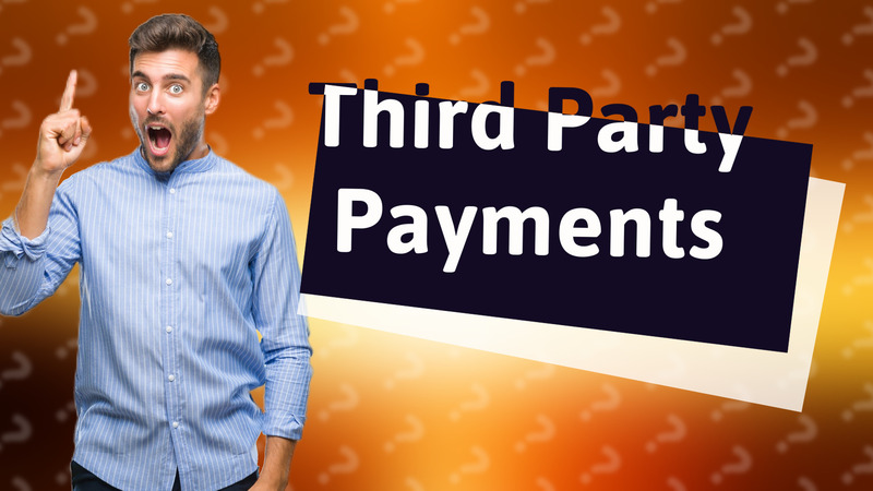 Third Party Payments