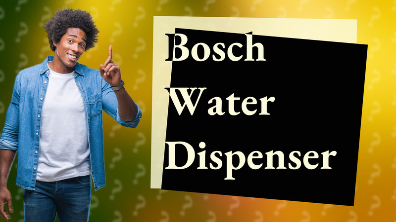 Bosch Water Dispenser