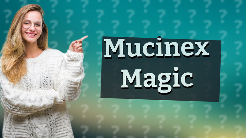 Mucinex Magic