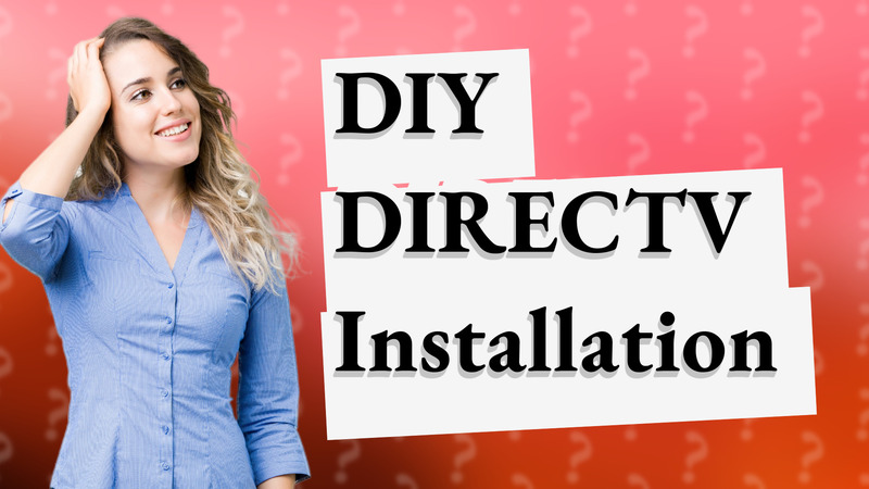 DIY DIRECTV Installation