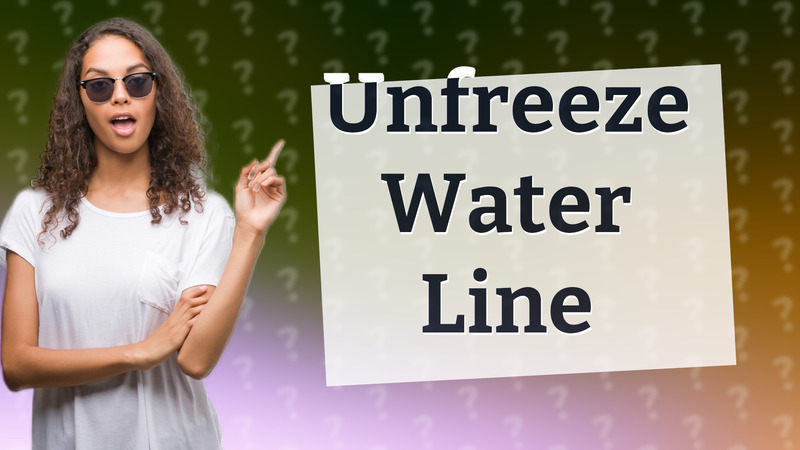 Unfreeze Water Line