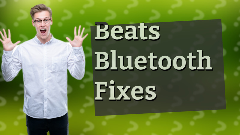 Beats Bluetooth Fixes