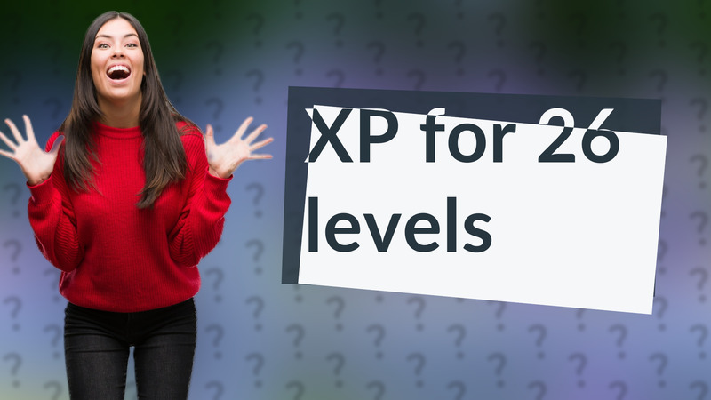 XP for 26 levels