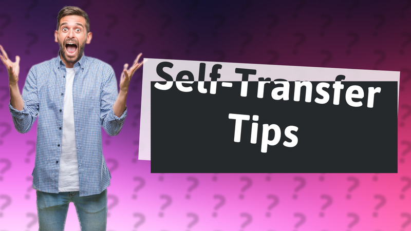 Self-Transfer Tips